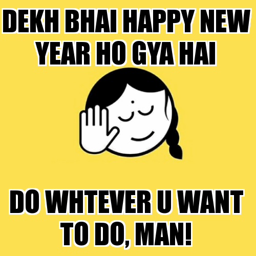 New Year Dekdh Bhai Meme